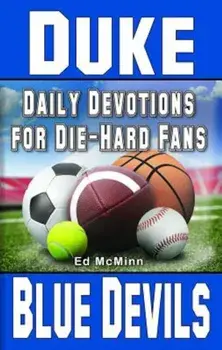 Daily Devotions for Die-Hard Fans Duke Blue Devils, Paperback/Ed McMinn
