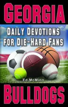 Daily Devotions for Die-Hard Fans Georgia Bulldogs, Paperback/Ed Mcminn