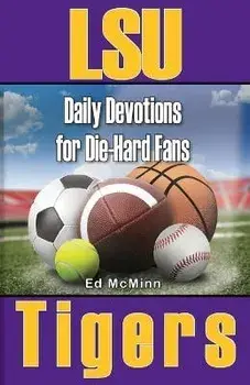 Daily Devotions for Die-Hard Fans LSU Tigers, Paperback/Ed Mcminn