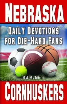 Daily Devotions for Die-Hard Fans Nebraska Cornhuskers, Paperback/Ed McMinn