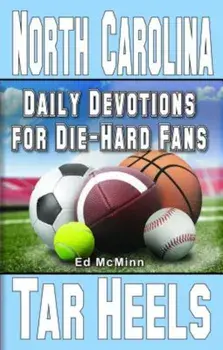 Daily Devotions for Die-Hard Fans North Carolina Tar Heels, Paperback/Ed McMinn
