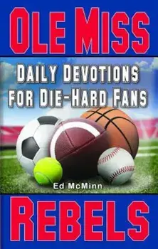 Daily Devotions for Die-Hard Fans Ole Miss Rebels, Paperback/Ed McMinn
