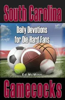 Daily Devotions for Die-Hard Fans South Carolina Gamecocks, Paperback/Ed Mcminn