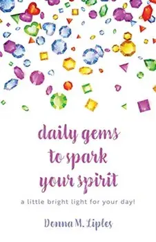 daily gems to spark your spirit: a little bright light for your day!, Paperback/***
