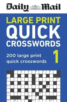 Daily Mail Large Print Quick Crosswords Volume 1. 200 large print quick crosswords, Paperback/Daily Mail