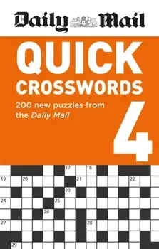 Daily Mail Quick Crosswords Volume 4. 200 new puzzles from the Daily Mail, Paperback/Daily Mail