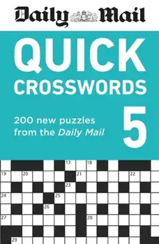 Daily Mail Quick Crosswords Volume 5. 200 new puzzles from the Daily Mail, Paperback/Daily Mail