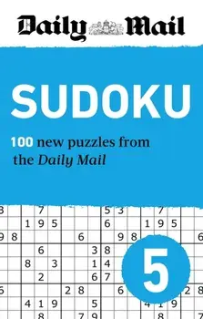 Daily Mail Sudoku 5. 200 New puzzles from easy to fiendish, Paperback/Daily Mail