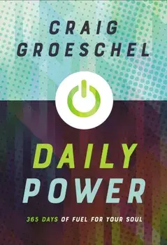 Daily Power. 365 Days of Fuel for Your Soul, Paperback/Craig Groeschel