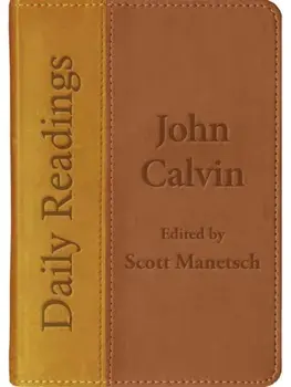 Daily Readings - John Calvin/Scott Manetsch
