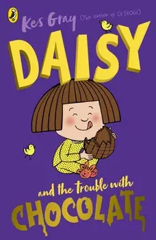Daisy and the Trouble with Chocolate, Paperback/Kes Gray