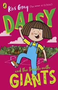 Daisy and the Trouble with Giants, Paperback/Kes Gray