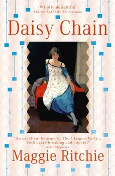 Daisy Chain. a novel of The Glasgow Girls, Paperback/Maggie Ritchie