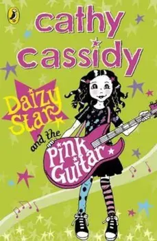Daizy Star and the Pink Guitar, Paperback/Cathy Cassidy