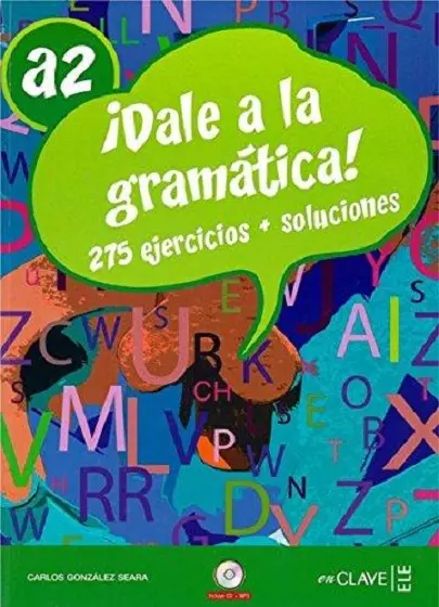 Dale a la gramatica A2 + CD audio | Carlos Gonzalez Seara