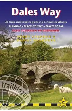 Dales Way: British Walking Guide: 38 Large-Scale Walking Maps (1:20,000) & Guides to 33 Towns & Villages - Planning, Places to St - Henry Stedman