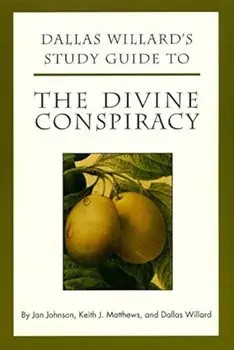 Dallas Willard's Study Guide to the Divine Conspiracy, Paperback/Jan Johnson
