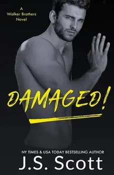 Damaged!: A Walker Brothers Novel, Paperback/J. S. Scott
