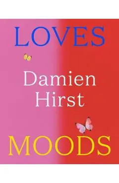 Damien Hirst: Loves Moods -
