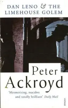 Dan Leno And The Limehouse Golem, Paperback/Peter Ackroyd