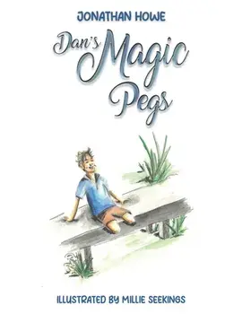 Dan's Magic Pegs, Paperback/Jonathan Howe