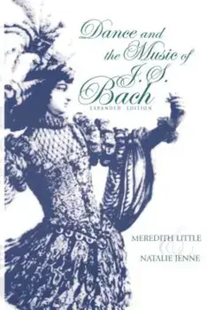 Dance and the Music of J. S. Bach, Paperback/Meredith Little
