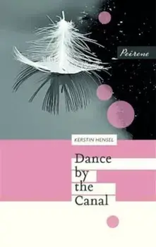 Dance by the Canal, Paperback/Kerstin Hensel