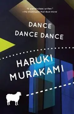 Dance Dance Dance - Haruki Murakami
