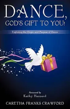 Dance, God's Gift to You!/Caretha Franks Crawford