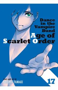 Dance in the Vampire Bund: Age of Scarlet Order Vol. 17 - Nozomu Tamaki