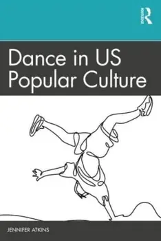 Dance in US Popular Culture, Paperback/***