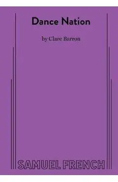 Dance Nation - Clare Barron