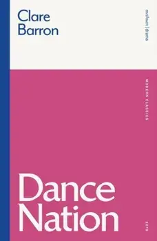 Dance Nation, Paperback/Clare Barron