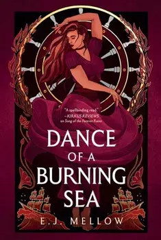 Dance of a Burning Sea, Paperback/E.J. Mellow