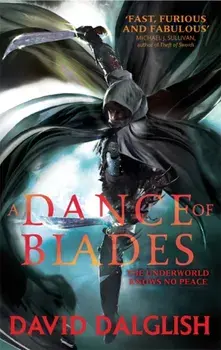 Dance of Blades. Book 2 of Shadowdance, Paperback/David Dalglish