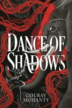 Dance of Shadows, Hardback/Gourav Mohanty