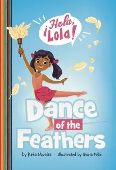 Dance of the Feathers, Paperback/Keka Novales