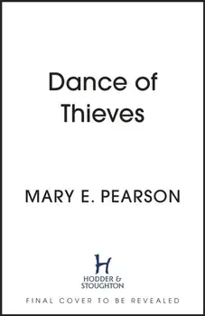 Dance of Thieves. the sensational young adult fantasy from a New York Times bestselling author, Paperback/Mary E. Pearson