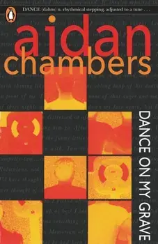 Dance On My Grave. Summer of 85, Paperback/Aidan Chambers