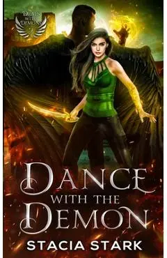 Dance with the Demon: A Paranormal Urban Fantasy Romance - Stacia Stark