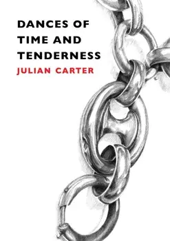 Dances of Time and Tenderness, Paperback/Julian Carter