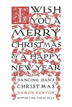 Dancing Dan's Christmas, Paperback/Damon Runyon