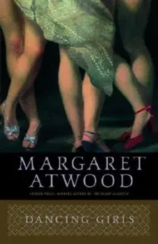 Dancing Girls, Paperback/Margaret Atwood