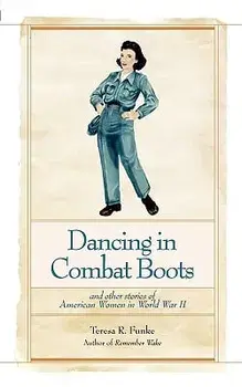 Dancing in Combat Boots, Paperback/Teresa R. Funke