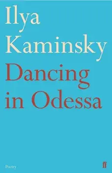 Dancing in Odessa. Main, Paperback/Ilya Kaminsky