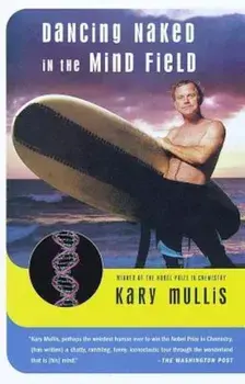 Dancing Naked in the Mind Field, Paperback/Kary Mullis
