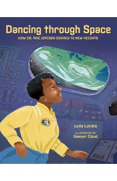 Dancing Through Space: Dr. Mae Jemison Soars to New Heights - Lydia Lukidis