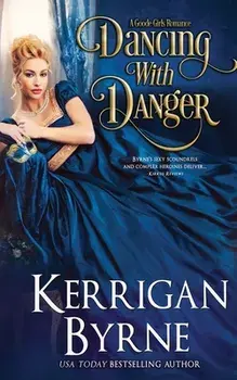 Dancing With Danger, Paperback/Kerrigan Byrne