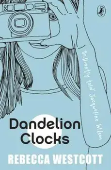 Dandelion Clocks, Paperback/Rebecca Westcott