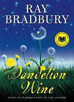 Dandelion Wine, Hardcover/Ray D. Bradbury